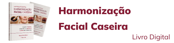 Livro Digital - A Revolucionária Harmonização Facial Caseira